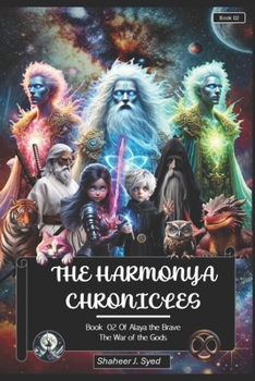 The Harmonya Chronicles | Book 02 of Alaya the Brave: The War of the Gods