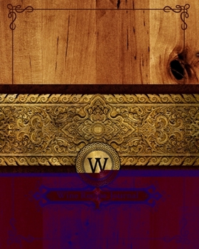 W Wine Recipe Journal: My Wine Recipes Dossier Journal - Tasting Notes Notebook to Write In - Favorites Crafts Log Book - Gift for Wine Aficionados