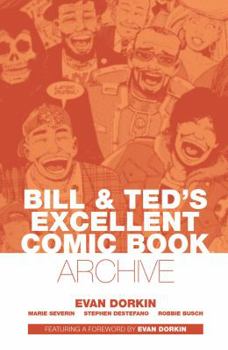 Hardcover Bill & Ted's Excellent Comic Book Archive Book