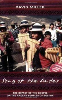 Paperback Song of the Andes: The Impact of the Gospel on the Andean Peoples of Bolivia Book