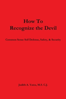 Paperback How To Recognize the Devil Common Sense Self Defense, Safety, & Security Book