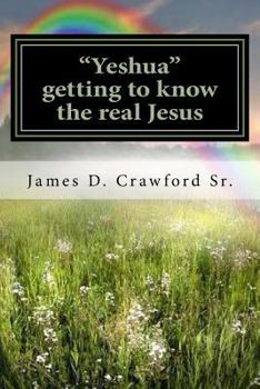 Paperback Yeshua: Getting to know the real Jesus Book