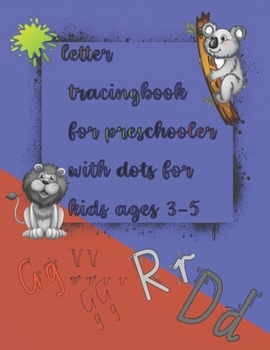 letter tracing book for preschoolers with dots for kids: Preschool writing Workbook with Sight words for Pre K, Kindergarten, and Kids Ages 3-5. ABC p