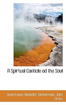 Paperback A Spirtual Canticle Od the Soul Book