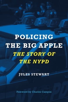 Hardcover Policing the Big Apple: The Story of the NYPD Book