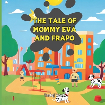 The Tale of Mommy Eva and Frapo: A Furry Friend Brings Tidings of Tidiness