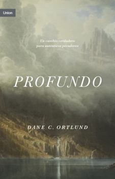 Paperback Profundo: Cambio Real, Para Pecadores Reales [Spanish] Book