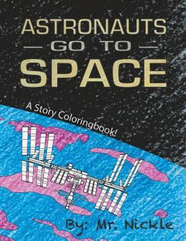 Paperback Astronauts Go to Space!: A Story Coloring Book