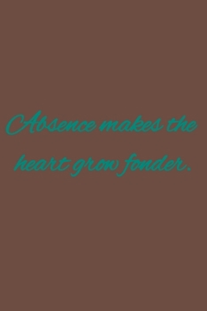 Paperback Absence makes the heart grow fonder.: American proverbs Book