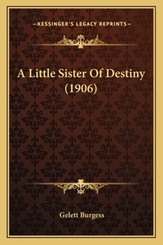 Paperback A Little Sister Of Destiny (1906) Book