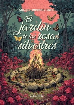 Paperback El jardín de las rosas silvestres [Spanish] Book