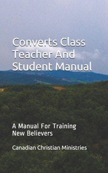 Paperback Converts Class Teacher And Student Manual: A Manual For Training New Believers Book