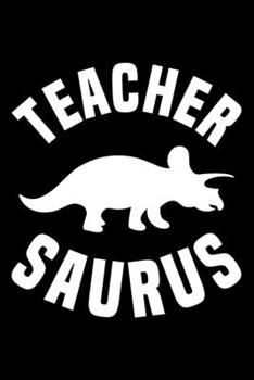 Paperback Teacher Saurus: Lined A5 Notebook for Teachers Book