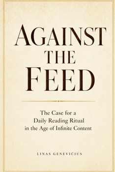 Against the Feed: The Case for a Daily Reading Ritual in the Age of Infinite Content