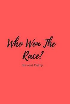 Paperback Who Won the Race? Reveal Party: Baby Gender Sex Reveal Party Guest Sign in Book with Red Cover Book