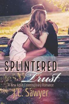 Paperback Splintered Trust: A New / Young Adult Contemporary Romance Book