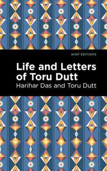 Hardcover Life and Letters of Toru Dutt Book