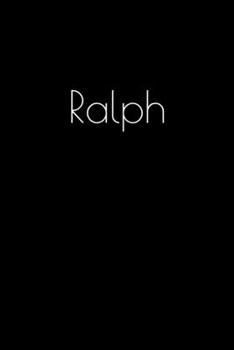 Paperback Ralph: Notebook / Journal / Diary - 6 x 9 inches (15,24 x 22,86 cm), 150 pages. Personalized for Ralph. Book