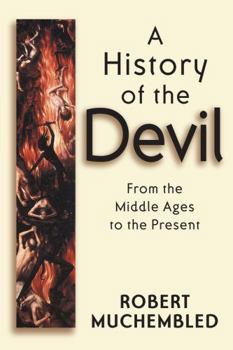 Hardcover A History of the Devil: A Philosophical Introduction Book