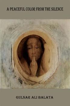 Paperback A Peaceful Color from the Silence Book