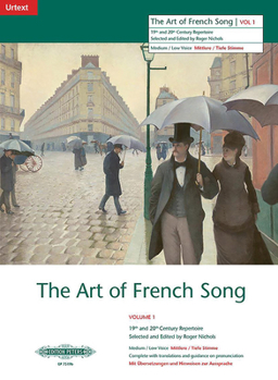 The Art of French Song (#1), 19th and 20th Century Repertoire Medium / Low Voice