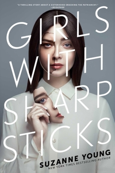 Girls with Sharp Sticks - Book #1 of the Girls with Sharp Sticks