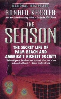 The Season: The Secret Life of Palm Beach and America's Richest Society