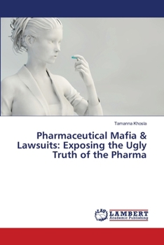 Pharmaceutical Mafia & Lawsuits: Exposing the Ugly Truth of the Pharma