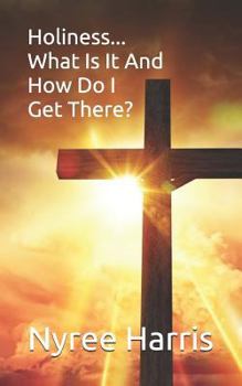 Paperback Holiness... What is it and how do I get there? Book