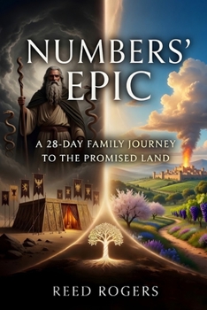 Numbers' Epic: A 28-Day Family Journey Through the Book of Wandering and Faith (The Epic Series)