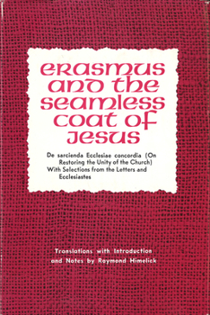 Hardcover Erasmus and the Seamless Coat of Jesus Book