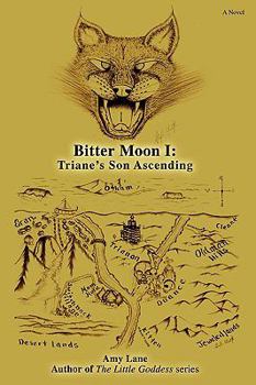 Paperback Bitter Moon I: Triane's Son Ascending Book
