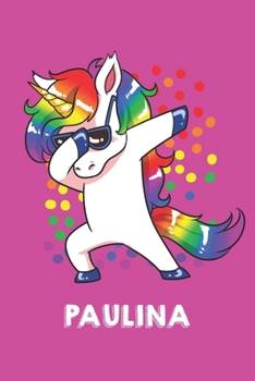 Paulina: Personalisiertes Design Notizbuch Einhorn 120 linierte Seiten - Perfekte Geschenkidee f�r die Schuhe oder Weihnachten mit Vornamen DIN A5 (pink)
