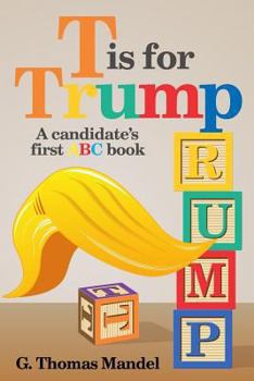 Paperback T is for Trump: A candidate's first ABC book