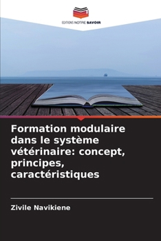Formation modulaire dans le système vétérinaire: concept, principes, caractéristiques (French Edition)