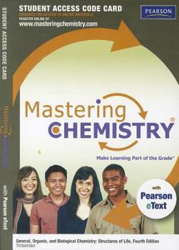 Hardcover Masteringchemistry with Pearson Etext -- Standalone Access Card -- For General Organic, and Biological Chemistry: Structures of Life Book