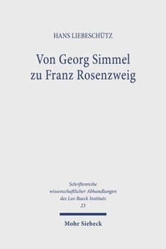 Von Georg Simmel Zu Franz Rosenzweig: Studien Zum Judischen Denken Im Deutschen Kulturbereich