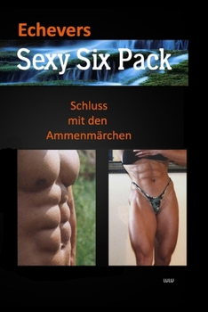 Paperback Sexy Six-Pack: Schluss mit den Ammenmärchen [German] Book