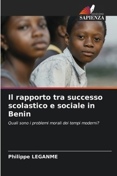 Paperback Il rapporto tra successo scolastico e sociale in Benin [Italian] Book