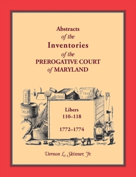 Paperback Abstracts of the Inventories of the Prerogative Court of Maryland, 1772-1774 Book