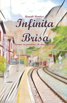 Paperback Infinita Brisa: Poemas inspiradores de coraje y amor [Spanish] Book