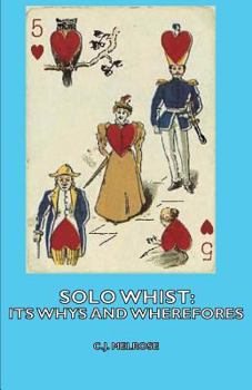 Paperback Solo Whist: Its Whys and Wherefores Book