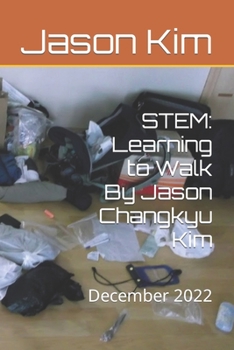 Paperback Stem: Learning to Walk By Jason Changkyu Kim: December 2022 Book
