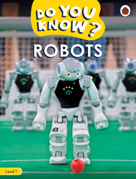 Paperback Do You Know? Level 1 – Robots (Ladybird Readers) Book