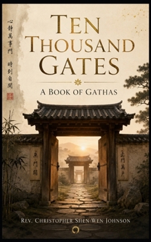 Ten Thousand Gates Book of Gathas (Books on Chan (Zen) Buddhism)