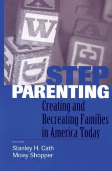 Paperback Stepparenting: Creating and Recreating Families in America Today Book