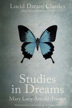 Paperback Studies in Dreams (Annotated): Lucid Dream Classics: Digitally Remastered Book