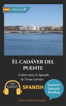Paperback El cadáver del puente: Learn Spanish with Improve Spanish Reading. Book
