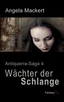 Paperback Wächter der Schlange: Antiquerra-Saga 4 [German] Book