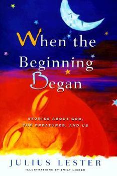 Hardcover When the Beginning Began: Stories about God, the Creatures, and Us Book